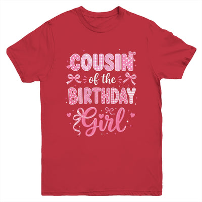 Cousin Of The Birthday Girl Matching Pink Coquette Bow Youth Shirt | siriusteestore