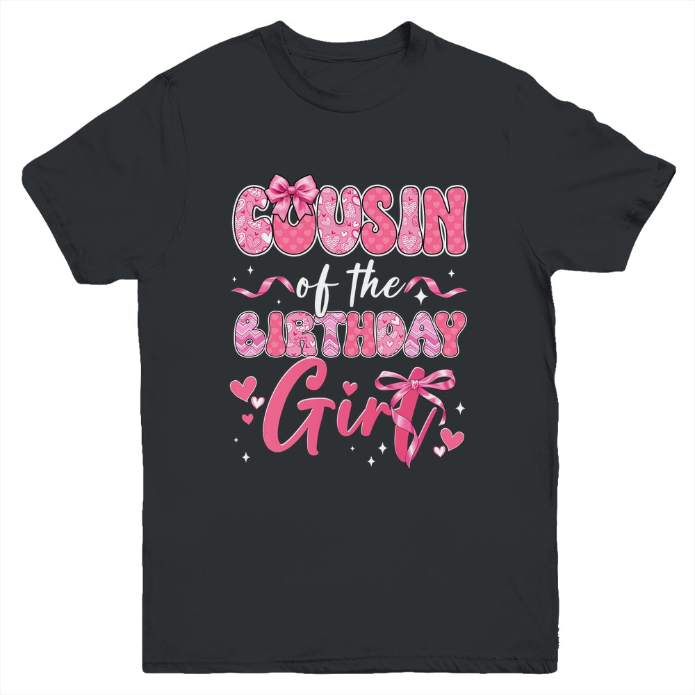 Cousin Of The Birthday Girl Pink Coquette Bow Family Youth Shirt | siriusteestore