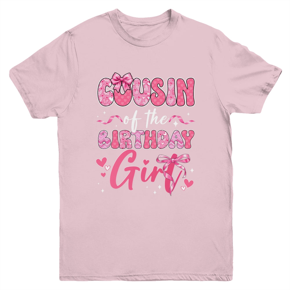 Cousin Of The Birthday Girl Pink Coquette Bow Family Youth Shirt | siriusteestore