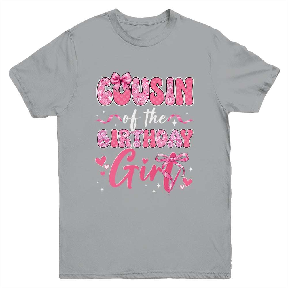 Cousin Of The Birthday Girl Pink Coquette Bow Family Youth Shirt | siriusteestore