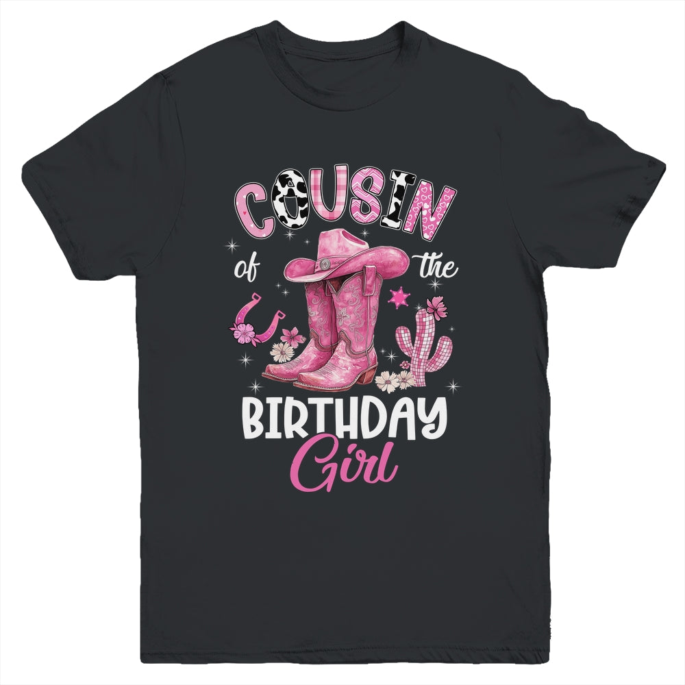 Cousin Of The Birthday Girl Pink Cowgirl Western Cow Girl Youth Shirt | siriusteestore