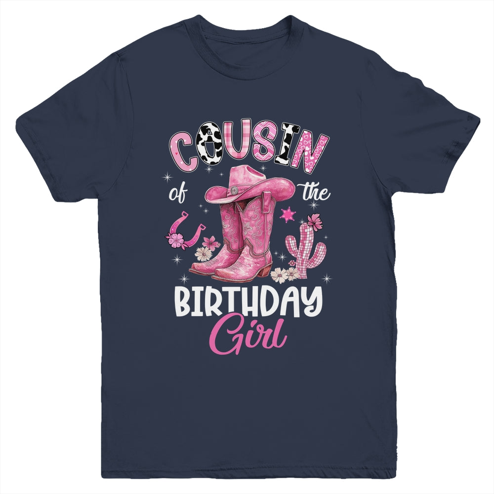 Cousin Of The Birthday Girl Pink Cowgirl Western Cow Girl Youth Shirt | siriusteestore