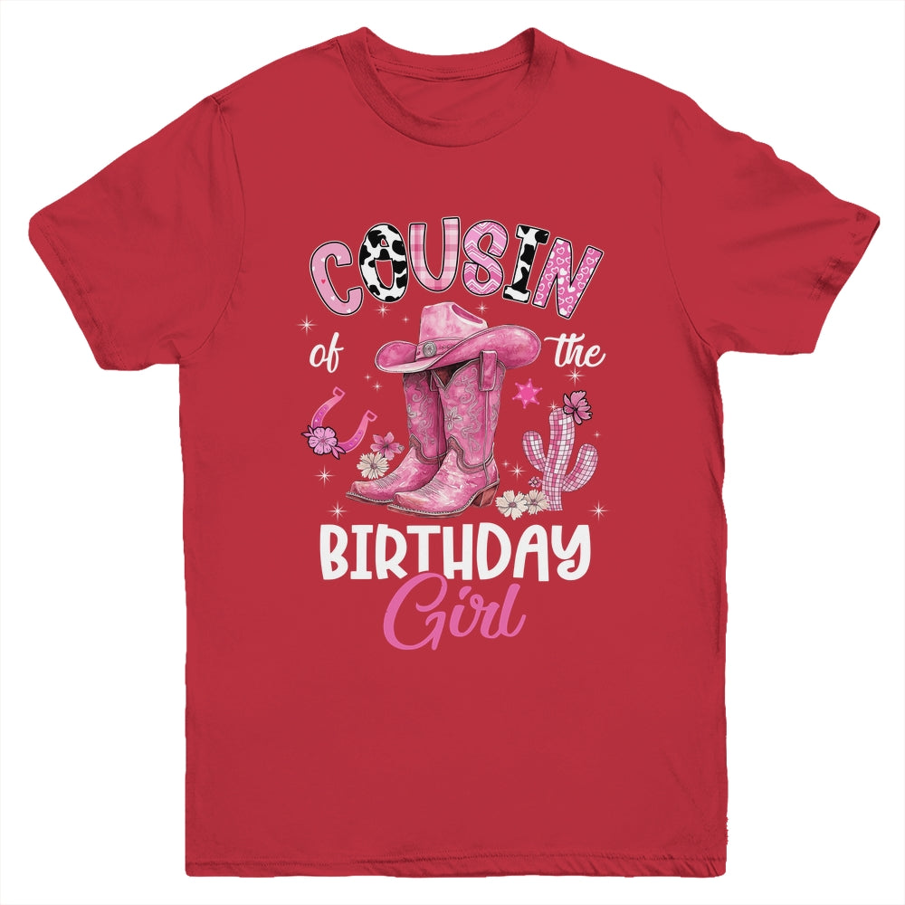 Cousin Of The Birthday Girl Pink Cowgirl Western Cow Girl Youth Shirt | siriusteestore