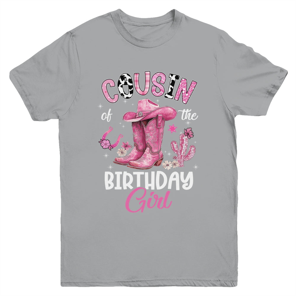 Cousin Of The Birthday Girl Pink Cowgirl Western Cow Girl Youth Shirt | siriusteestore
