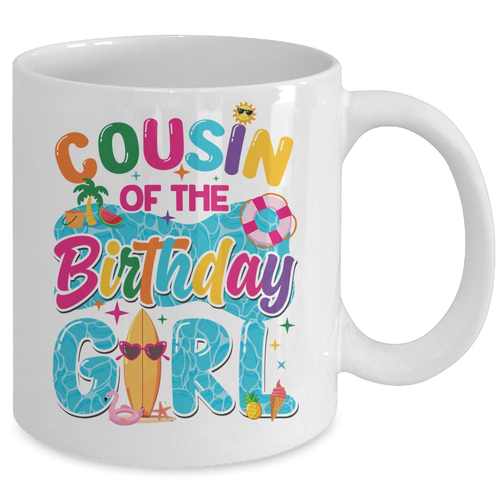 Cousin Of The Birthday Girl Pool Party Beach Family Matching Mug | siriusteestore