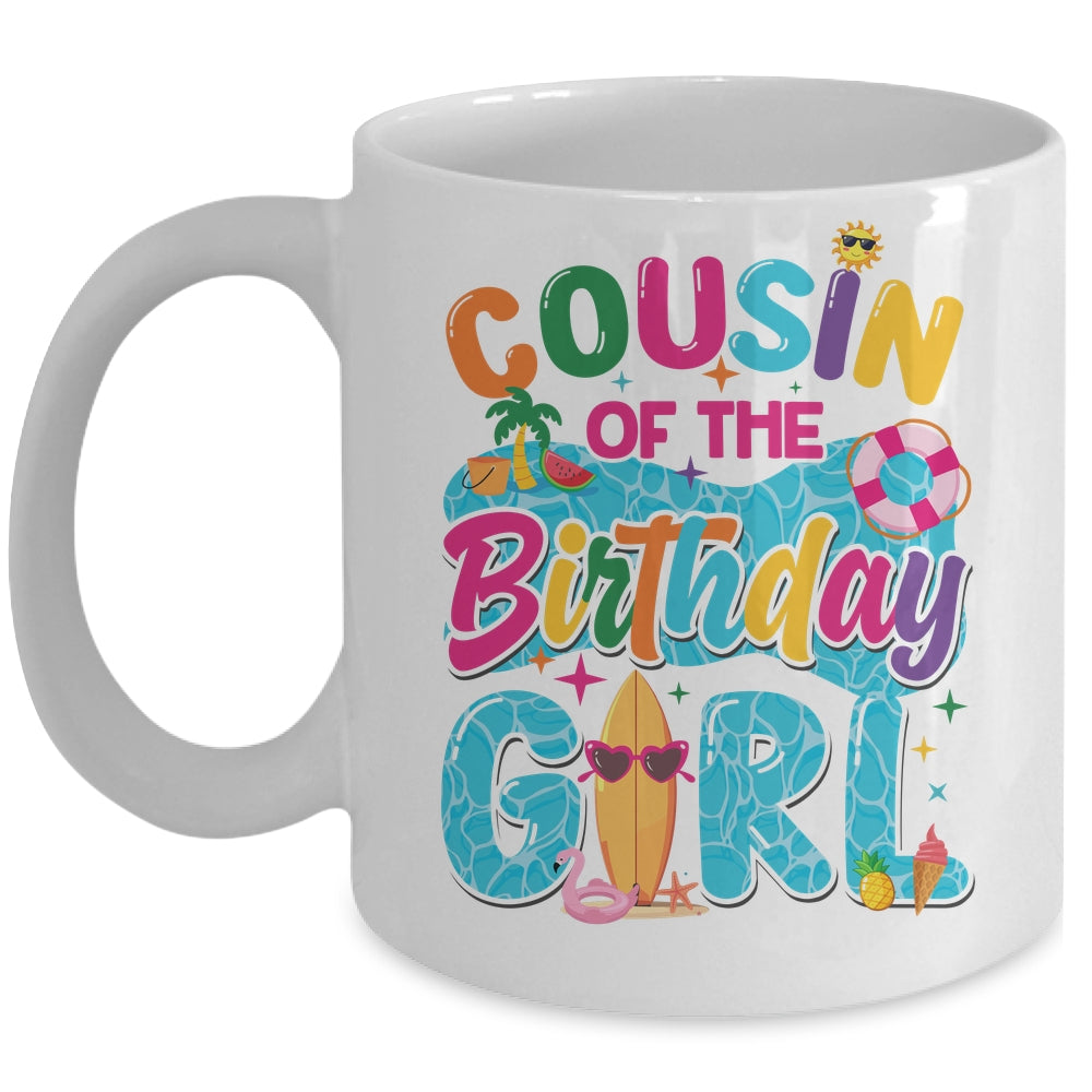 Cousin Of The Birthday Girl Pool Party Beach Family Matching Mug | siriusteestore