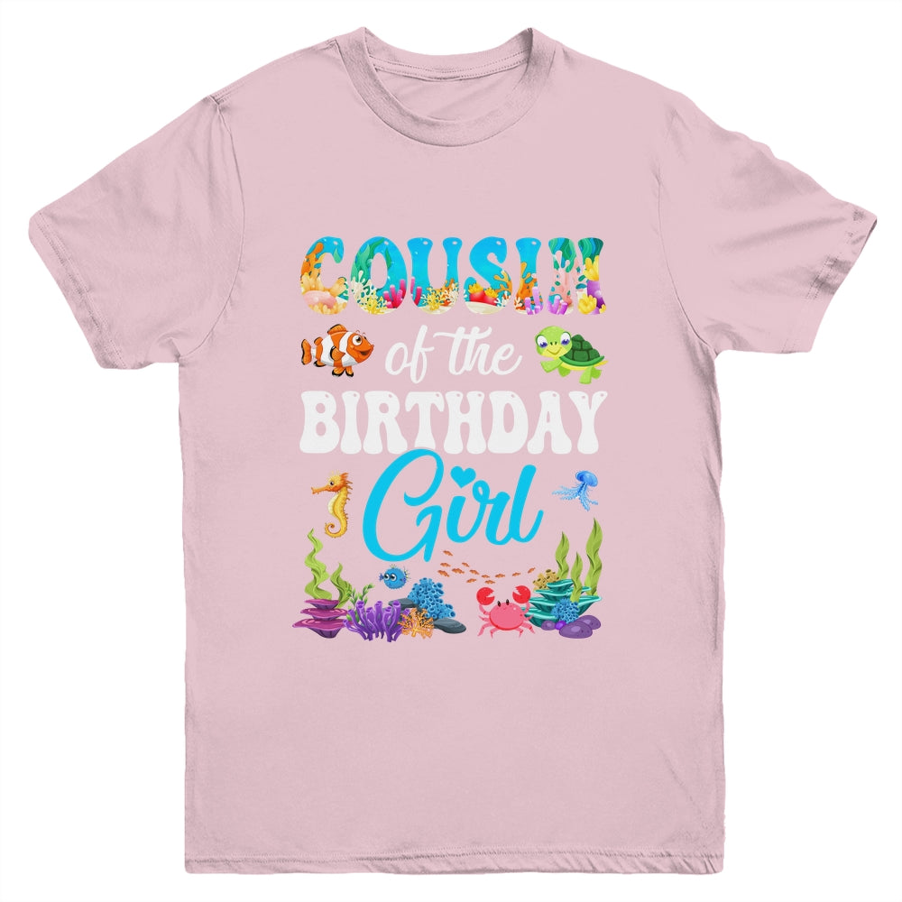 Cousin Of The Birthday Girl Sea Fish Ocean Aquarium Party Youth Shirt | siriusteestore