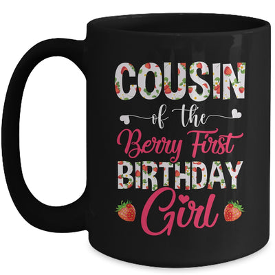 Cousin Of The Birthday Girl Strawberry Berry First Birthday Mug | siriusteestore