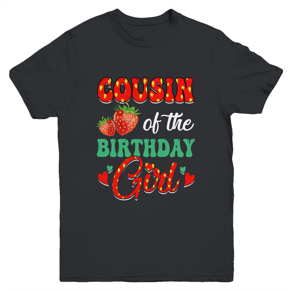Cousin Of The Birthday Girl Strawberry Themed B-day Party Youth Shirt | siriusteestore