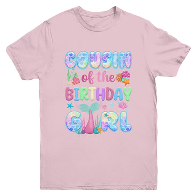 Cousin Of The Birthday Mermaid Girl Family Matching Party Youth Shirt | siriusteestore