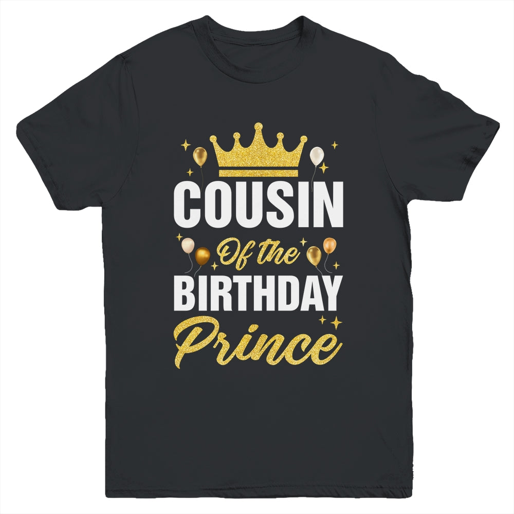 Cousin Of The Birthday Prince Boys Bday Party For Him Youth Shirt | siriusteestore