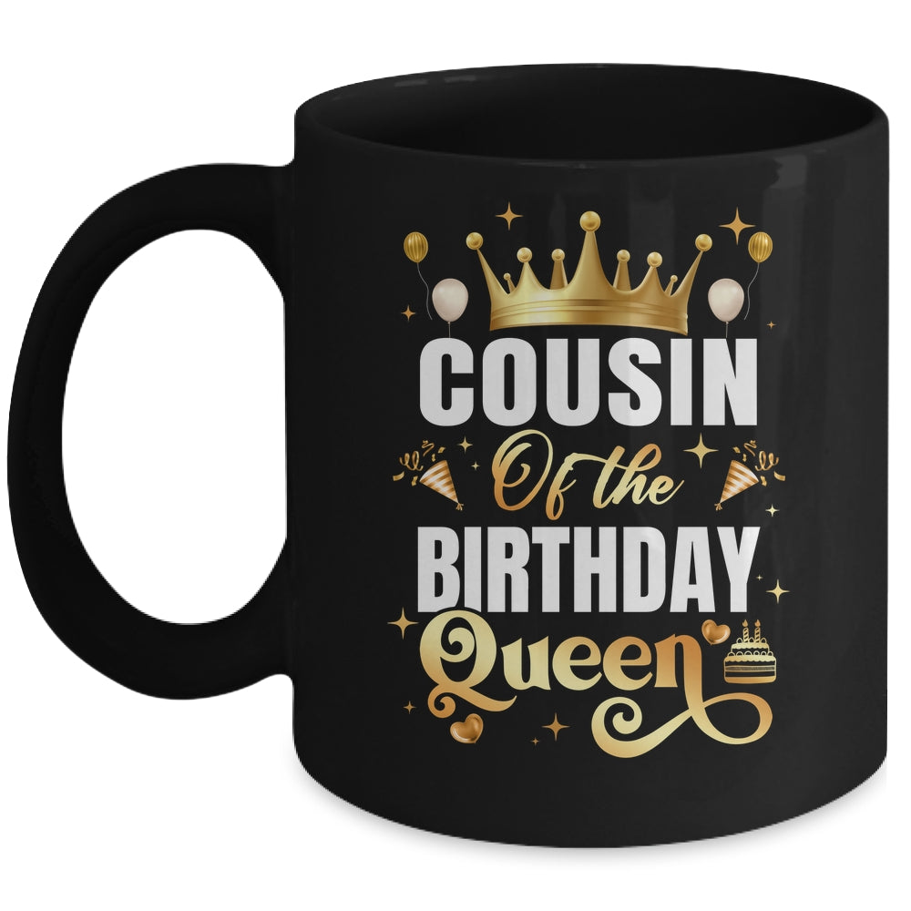 Cousin Of The Birthday Queen Funny Matching Birthday Party Mug | siriusteestore