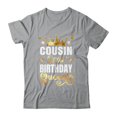 Cousin Of The Birthday Queen Funny Matching Birthday Party Shirt & Hoodie | siriusteestore