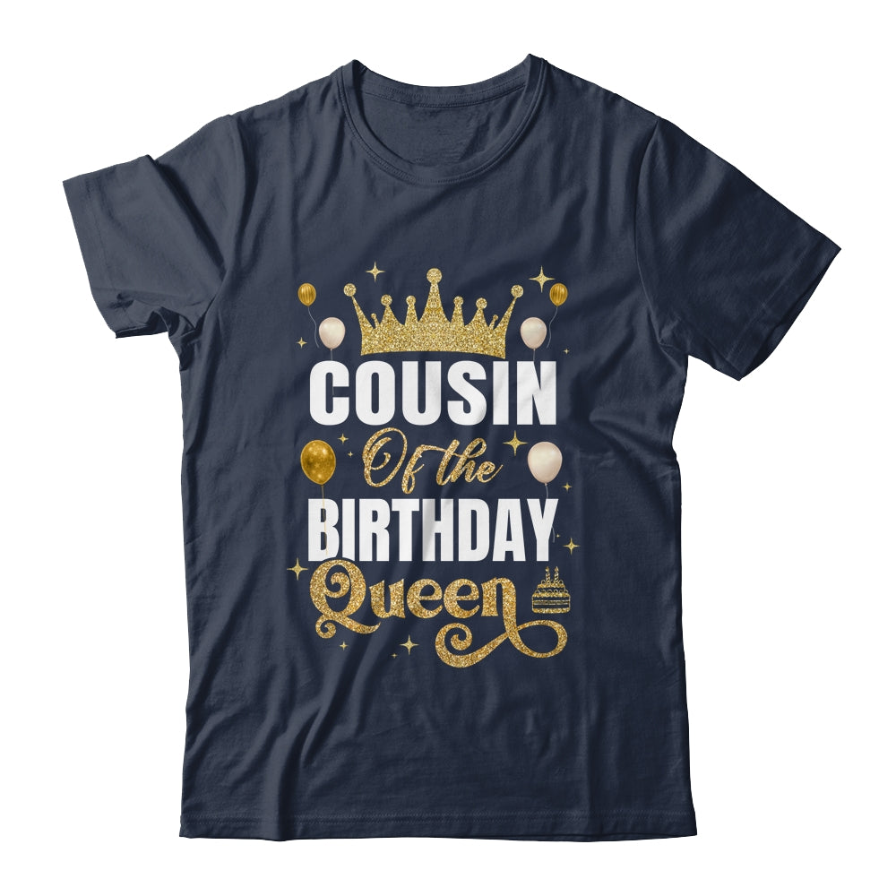Cousin Of The Birthday Queen Women Girls Bday Party For Her Shirt & Hoodie | siriusteestore