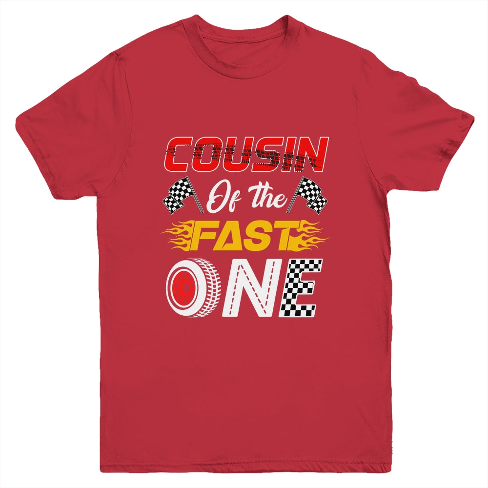 Cousin Of The Fast One 1st Birthday Race Car Family Youth Shirt | siriusteestore