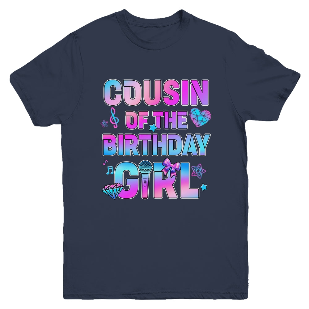 Cousin Of The K-Pop Birthday Girls Korean Music Family Youth Shirt | siriusteestore