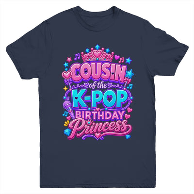 Cousin Of The K-Pop Birthday Princess Korean Music Lovers Youth Shirt | siriusteestore