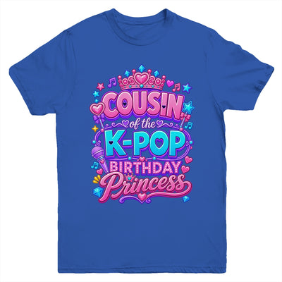 Cousin Of The K-Pop Birthday Princess Korean Music Lovers Youth Shirt | siriusteestore