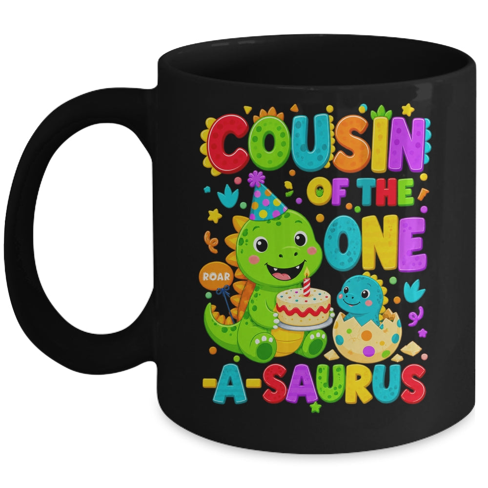 Cousin Of The One-A-Saurus 1St Birthday Boy T-Rex Dinosaur Mug | siriusteestore
