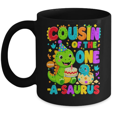 Cousin Of The One-A-Saurus 1St Birthday Boy T-Rex Dinosaur Mug | siriusteestore
