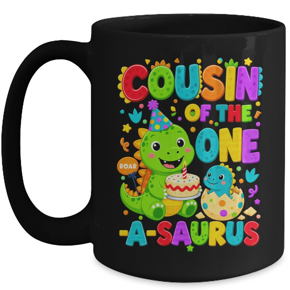Cousin Of The One-A-Saurus 1St Birthday Boy T-Rex Dinosaur Mug | siriusteestore