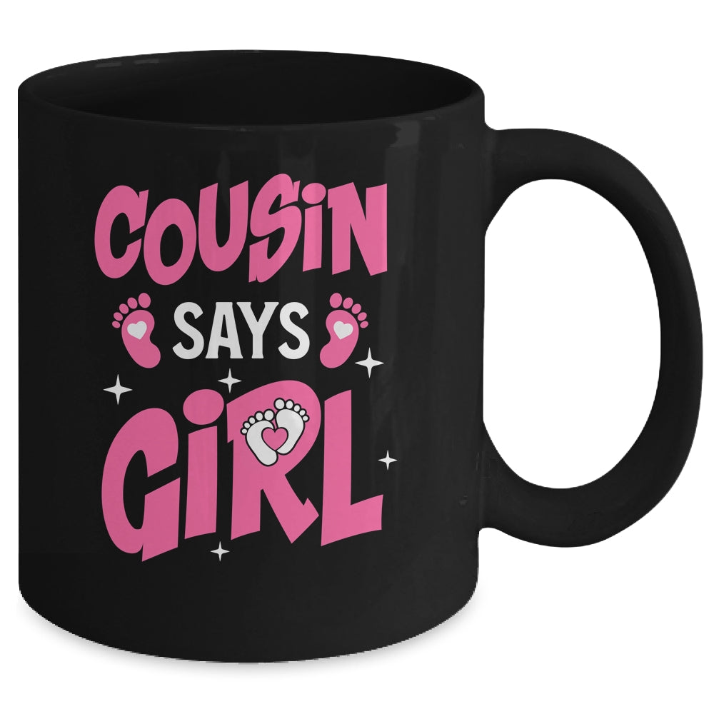 Cousin Says Girl Gender Reveal Team Girl Pregnancy Cousins Mug | siriusteestore