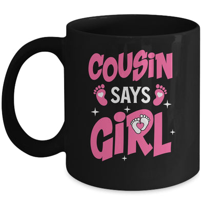 Cousin Says Girl Gender Reveal Team Girl Pregnancy Cousins Mug | siriusteestore