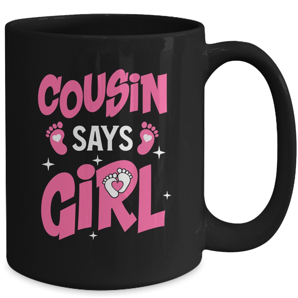 Cousin Says Girl Gender Reveal Team Girl Pregnancy Cousins Mug | siriusteestore