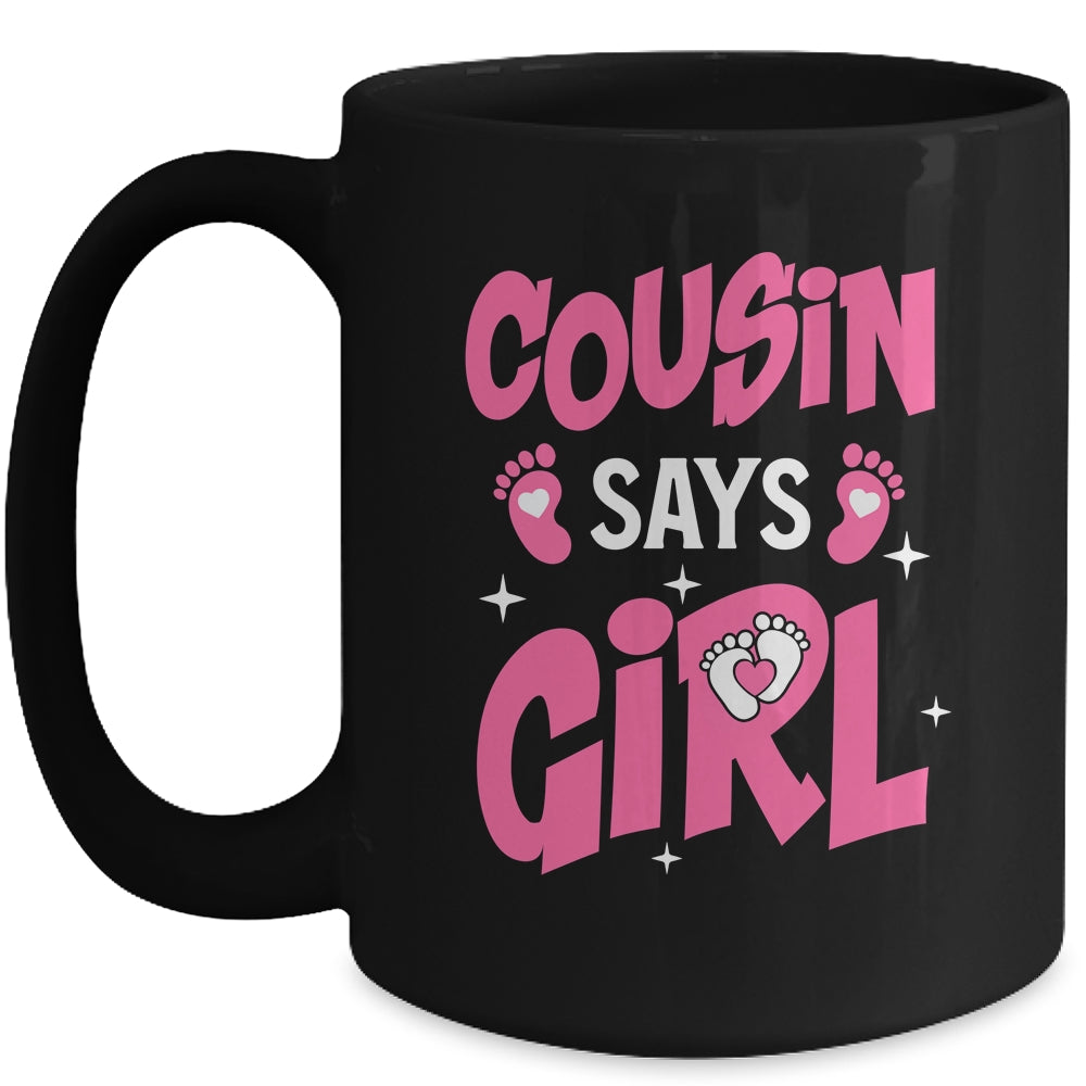 Cousin Says Girl Gender Reveal Team Girl Pregnancy Cousins Mug | siriusteestore