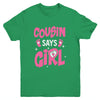 Cousin Says Girl Gender Reveal Team Girl Pregnancy Cousins Youth Shirt | siriusteestore