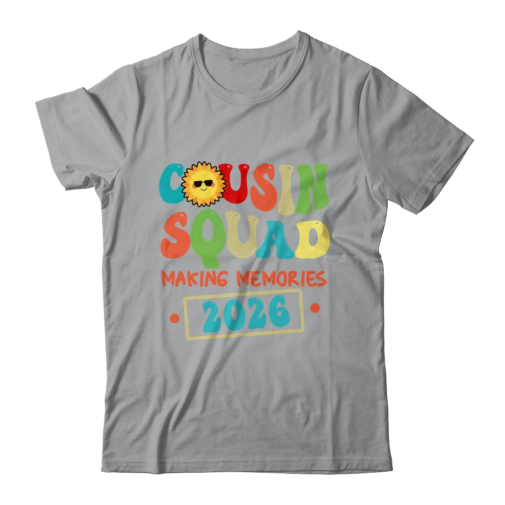 Cousin Squad Crew 2026 Making Memories Family Reunion Shirt & Tank Top | siriusteestore