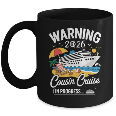 Cousins Cruise Trip In Progress 2026 Cousins Cruising Mug | siriusteestore