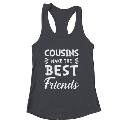 Cousins Make The Best Friends Funny Happy Family Shirt & Tank Top | siriusteestore