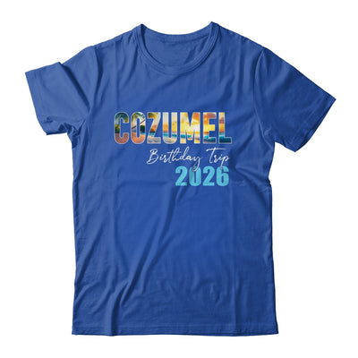 Cozumel Birthday Trip 2026 Vacation Party Crew Cruise Shirt & Tank Top | siriusteestore