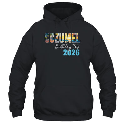 Cozumel Birthday Trip 2026 Vacation Party Crew Cruise Shirt & Tank Top | siriusteestore