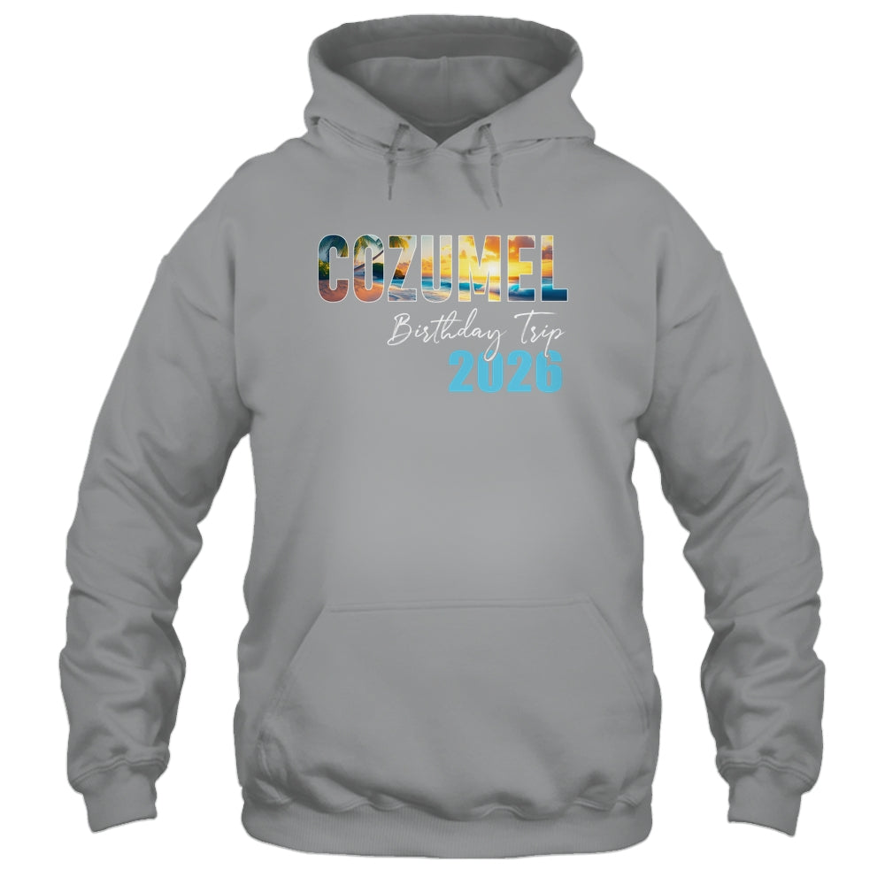 Cozumel Birthday Trip 2026 Vacation Party Crew Cruise Shirt & Tank Top | siriusteestore