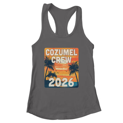 Cozumel Crew 2026 Vacation Matching Group Travelers Trip Shirt & Tank Top | siriusteestore