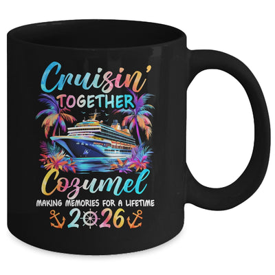 Cozumel Cruise 2026 Family Cruisin' Vacation Together Mug | siriusteestore