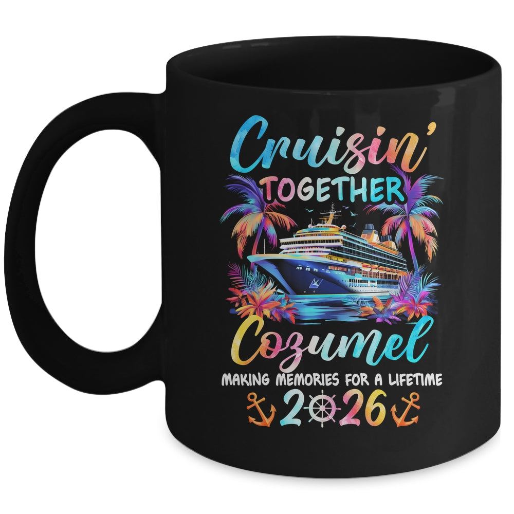 Cozumel Cruise 2026 Family Cruisin' Vacation Together Mug | siriusteestore