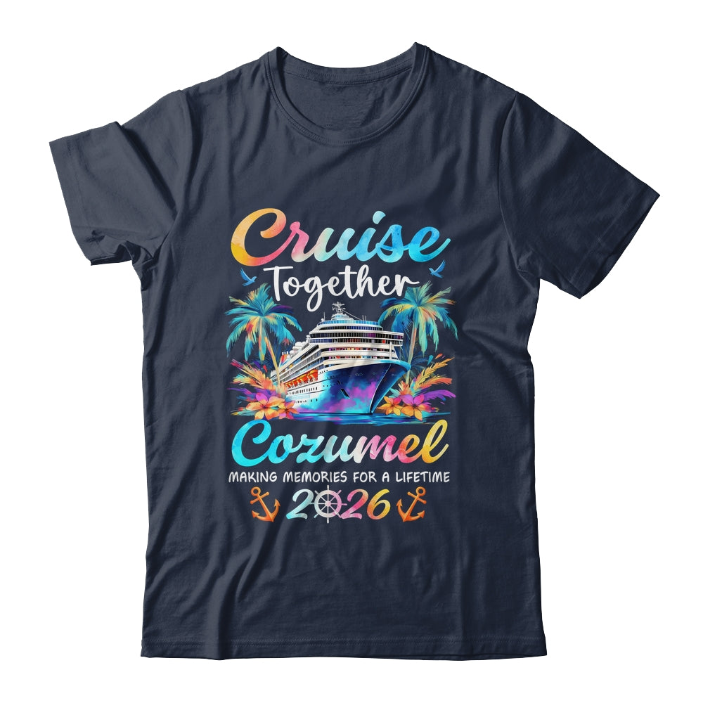 Cozumel Cruise 2026 Family Vacation Cruisin’ Together Shirt & Tank Top | siriusteestore