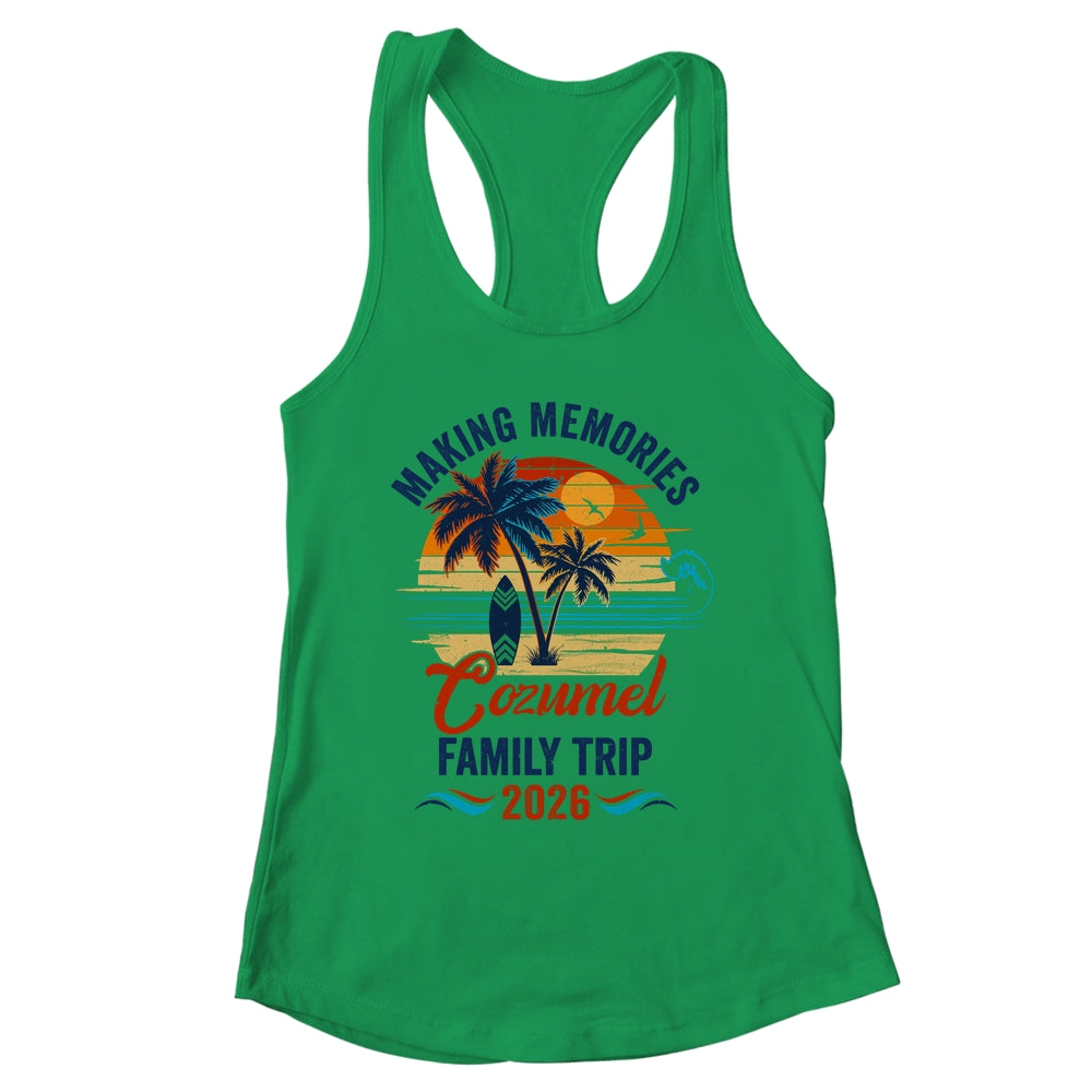 Cozumel Family Vacation 2026 Making Memories Trip Shirt & Tank Top | siriusteestore