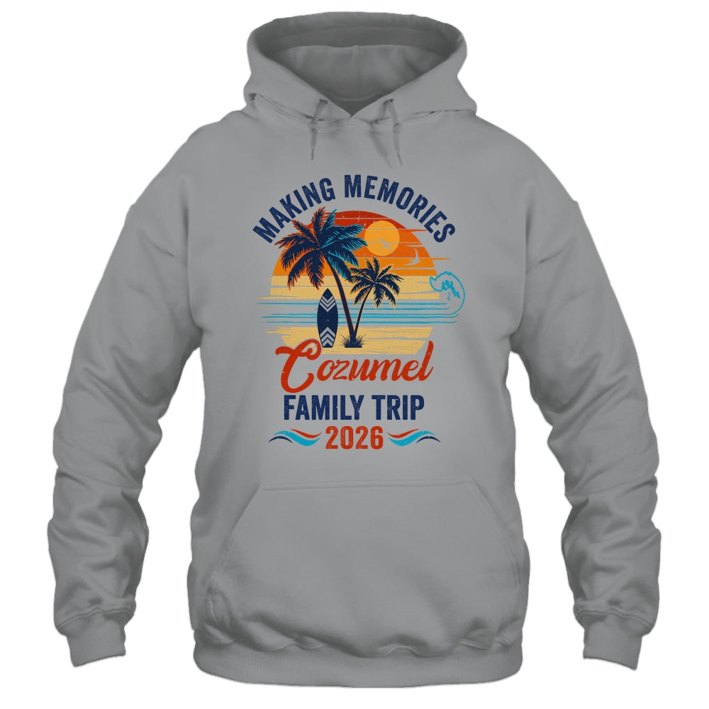 Cozumel Family Vacation 2026 Making Memories Trip Shirt & Tank Top | siriusteestore