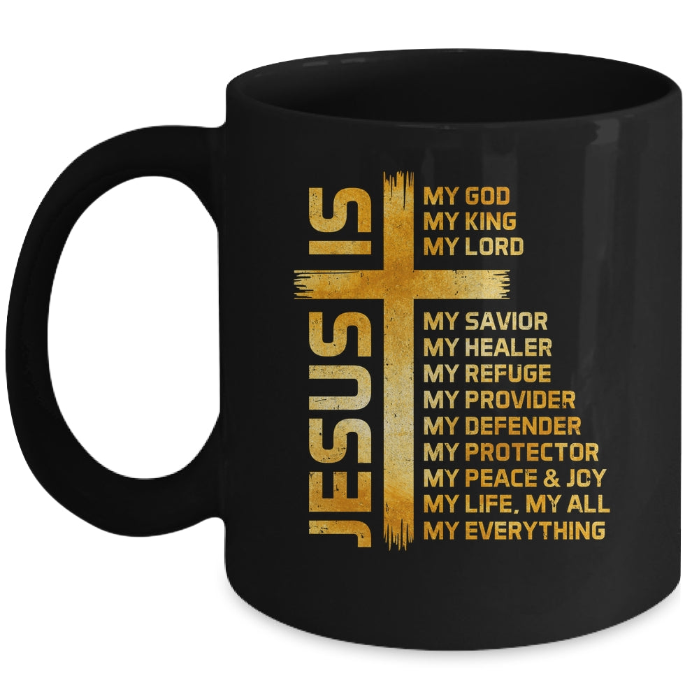 Cross Christian Christ Jesus Is My God King Lord And Savior Mug | siriusteestore
