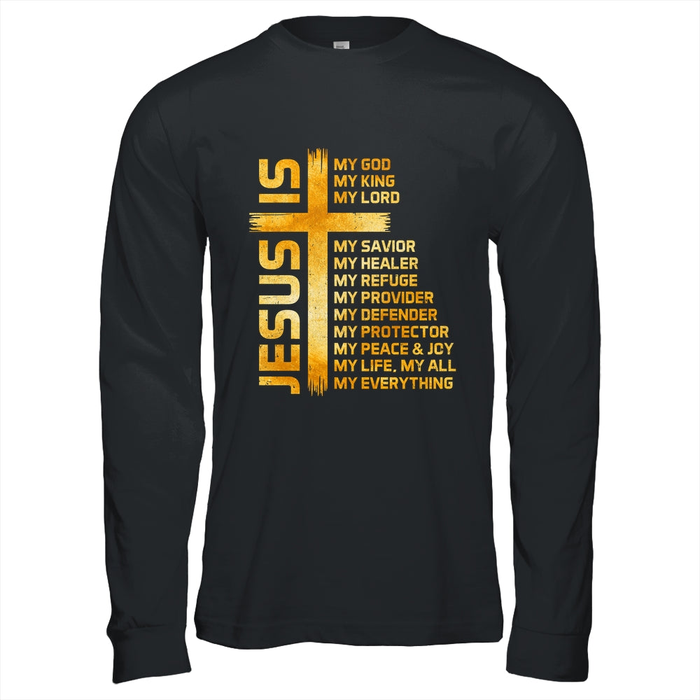 Cross Christian Christ Jesus Is My God King Lord And Savior Shirt & Hoodie | siriusteestore