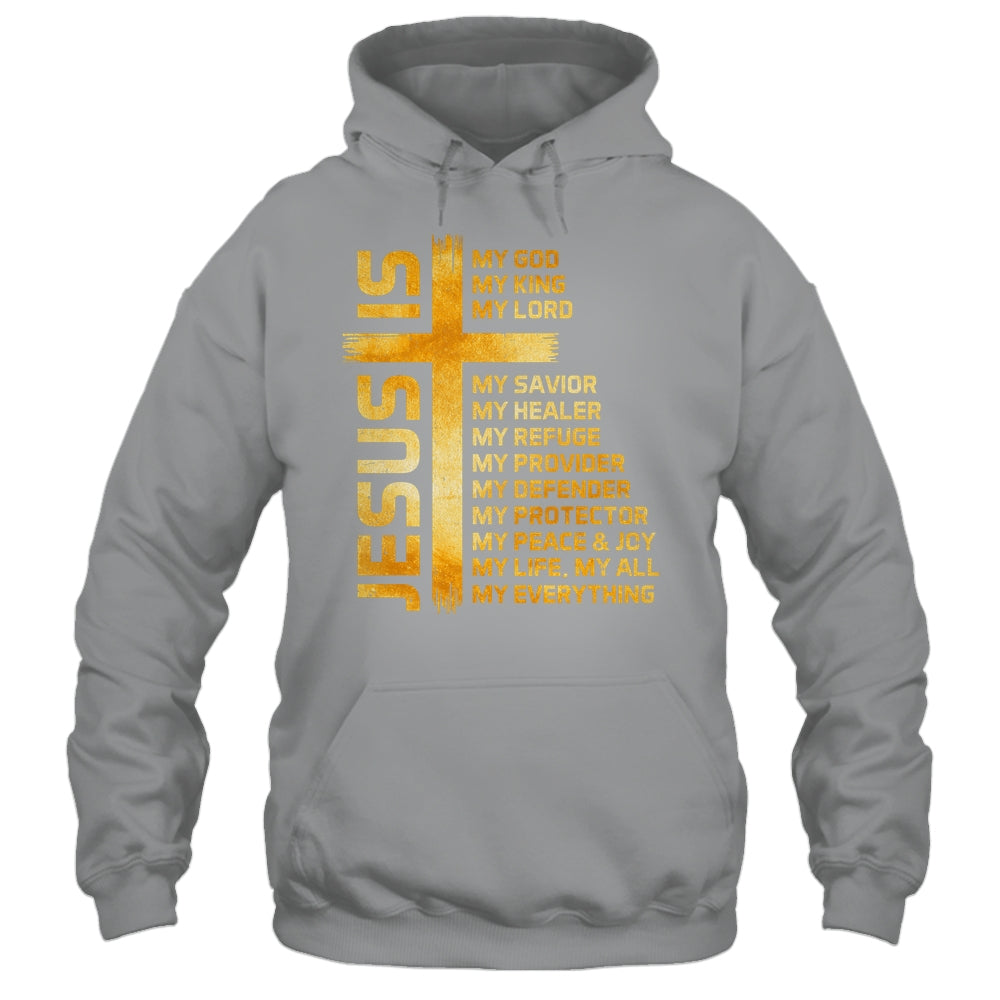 Cross Christian Christ Jesus Is My God King Lord And Savior Shirt & Hoodie | siriusteestore