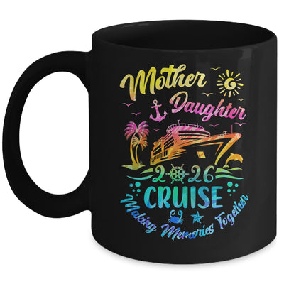 Cruise Mother Daughter Trip 2026 Funny Mom Daughter Vacation Mug | siriusteestore