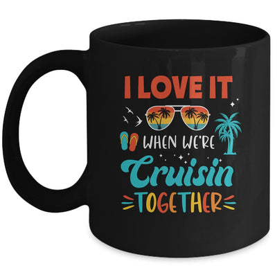 Cruise Ship Vacation Friends Buddies Couples Girl I Love It Mug | siriusteestore