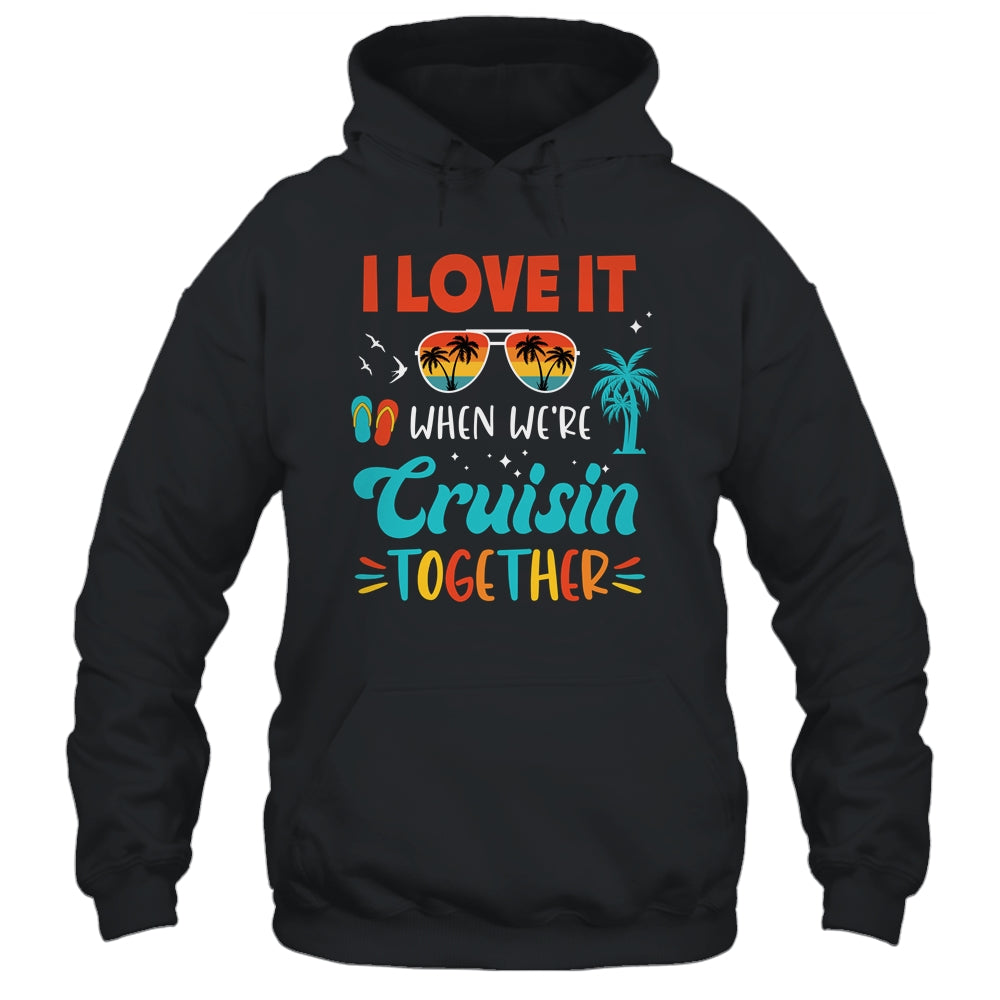 Cruise Ship Vacation Friends Buddies Couples Girl I Love It Shirt & Tank Top | siriusteestore