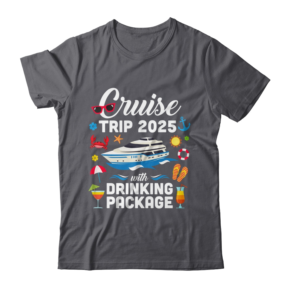Cruise Squad 2025 Cruise Trip Drinking Package Shirt & Tank Top | siriusteestore
