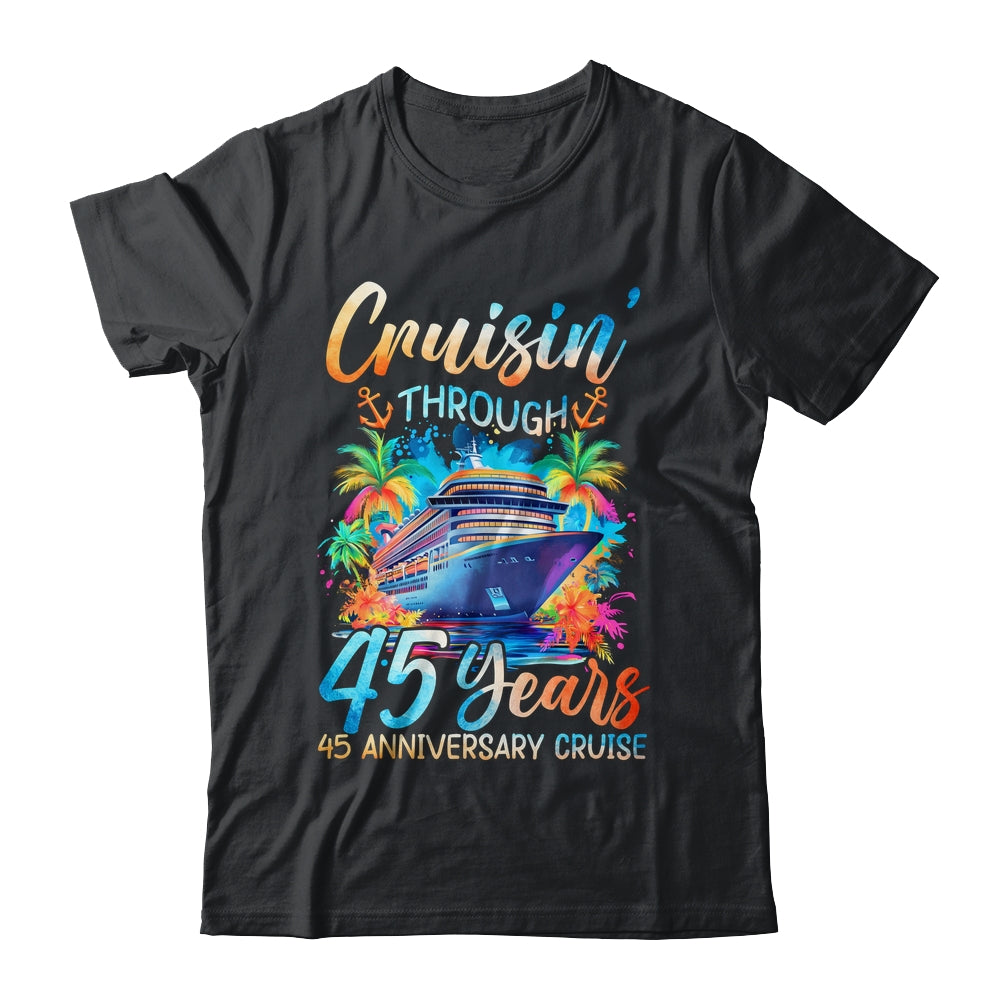Cruisin Through 45 Years 45th Anniversary Cruise Trip Couple Shirt & Tank Top | siriusteestore
